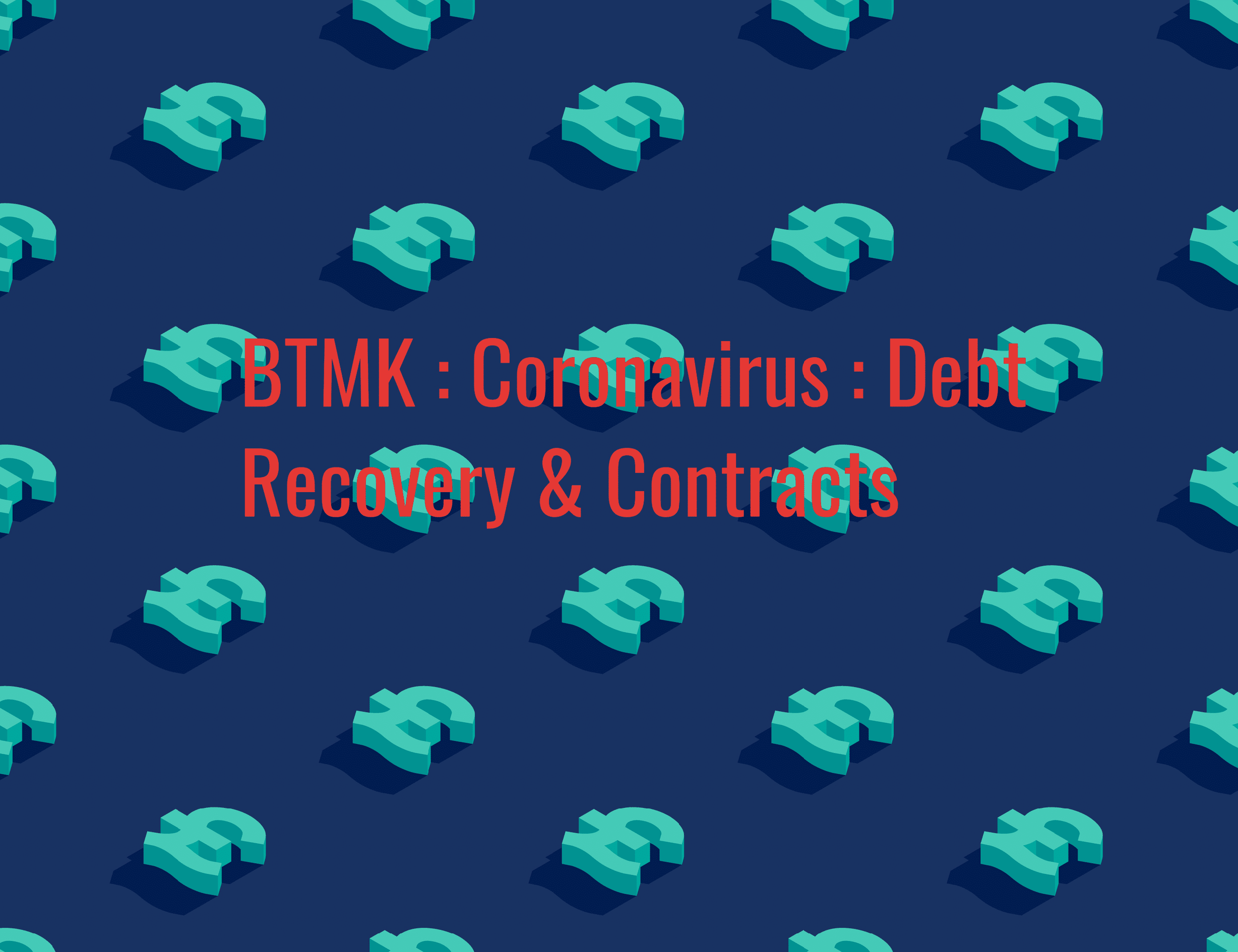Coronavirus, Debt Recovery & Contracts - Q&A